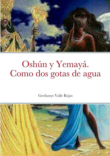 Oshun Y Yemaya. Como Dos Gotas De Agua