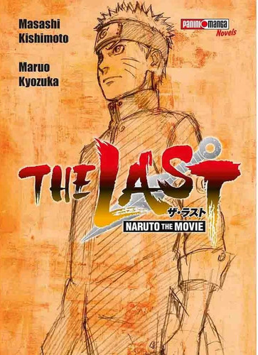 Novela Naruto The Movie The Last Kishimoto Kyozuka Panini