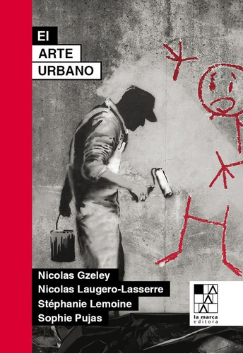 El Arte Urbano - Nicolas Gzeley - La Marca - Libro