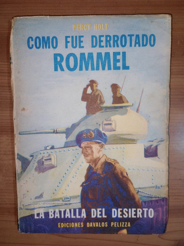 Libro Cómo Fue Derrotado Rommel Percy Holt