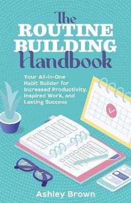 Libro Routine Building Handbook : Your All-in-one Habit B...