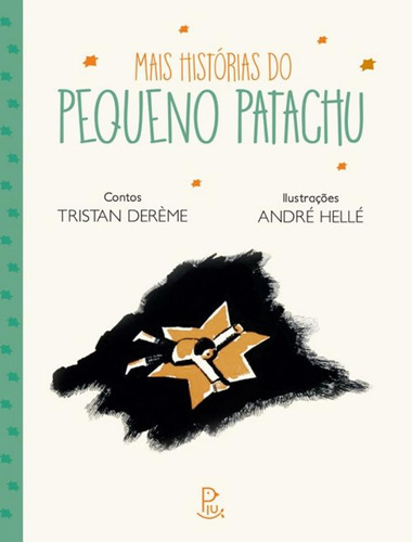 Mais Historias Do Pequeno Patachu: Mais Historias Do Pequeno Patachu, De Dereme,tristan. Editora Piu, Capa Mole, Edição 1 Em Português, 2017