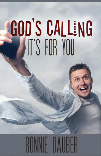 God's Calling: It's For You, De Dauber, Ronnie. Editorial Lightning Source Inc, Tapa Blanda En Inglés