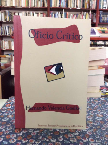 Hernando Valencia Goelkel - Oficio Crítico - Lit Colombiana