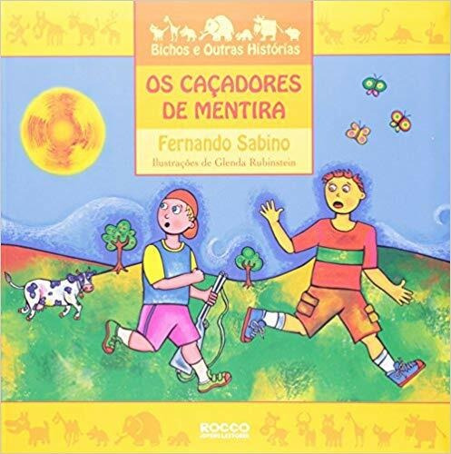 Os caçadores de mentira, de Sabino, Fernando. Editora Rocco Ltda, capa mole em português, 2003