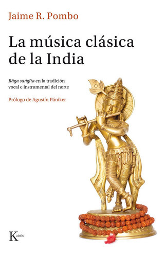 La Música Clásica De La India, De Rodriguez Pompo, Jaime. Editorial Kairos En Español