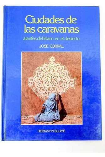 Ciudades De Las Caravanas - Jose Corral - Ed Hermann Blume 