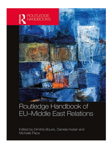 Routledge Handbook Of Eumiddle East Relations - Dimit. Eb02