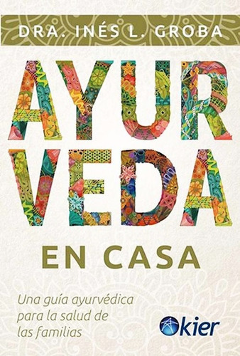 Libro Ayurveda En Casa - Dra Ines Groba