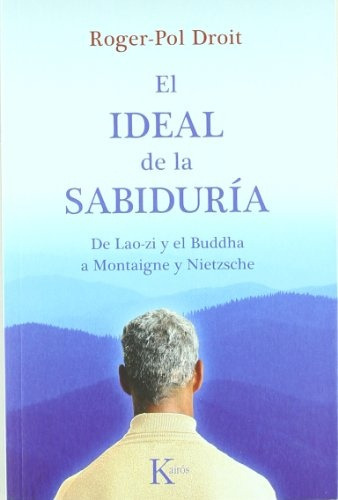 El Ideal De La Sabiduria - Droit, Roger-pol