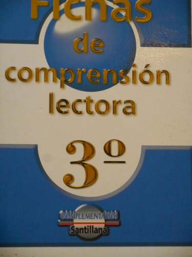 Fichas Comprensión Lectora 3º,4º5º Y 6º.editorial Santillana