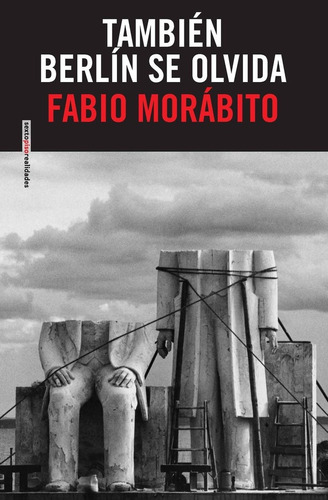 También Berlín Se Olvida - Morábito, Fabio