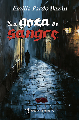 La Gota De Sangre, De Pardo Bazán, Emilia. Editorial Ediciones Perello, Tapa Blanda En Español, 2024