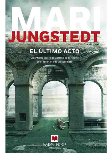 El Ultimo Acto - Mari Jungstedt