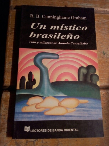 Antonio Conselheiro, Un Místico Brasileño