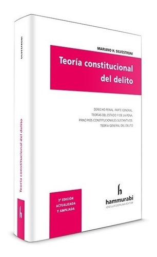 Mariano H. Silvestroni / Teoría Constitucional Del Delito