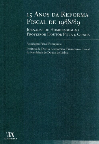 15 Anos Da Reforma Fiscal De 1988/89, De Editora Almedina. Editora Almedina, Capa Mole Em Português