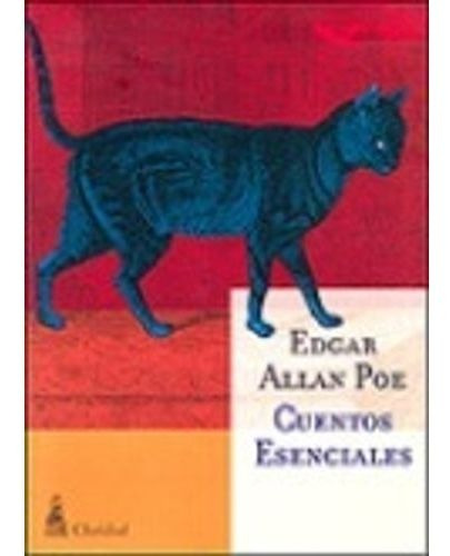 Cuentos esenciales, de Poe, Edgar Allan. Editorial CLARIDAD en español