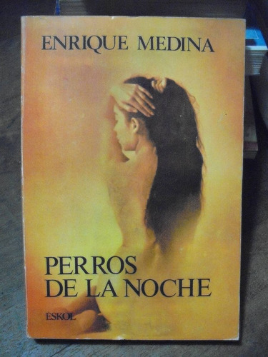 Perros De La Noche - Enrique Medina 