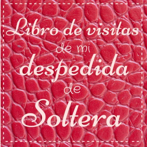 Libro De Visitas De Mi Despedida De Soltera: Libro De Visita