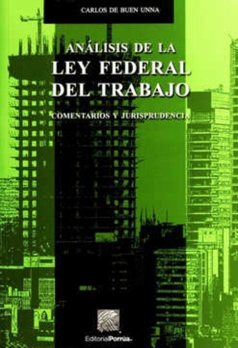 Libro Análisis De La Ley Federal Del Trabajo Carlos De Buen