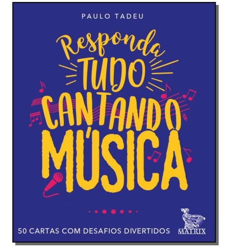 Responda Tudo Cantando Música, De Tadeu, Paulo. Editora Matrix, Edição 1 Em Português
