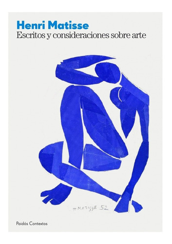 Escritos Y Consideraciones Sobre Arte. Henri Matisse. Paidos