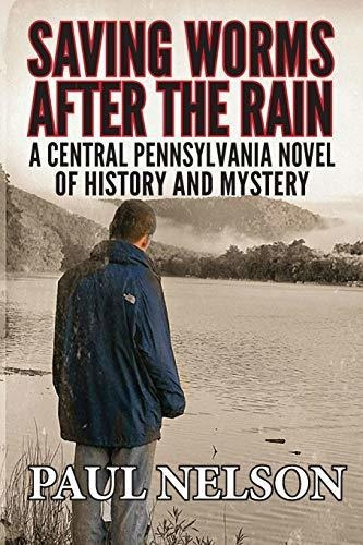 Book : Saving Worms After The Rain A Central Pennsylvania..