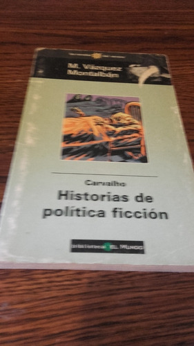 Libro Carvalho  Historias De Politica De Ciencia Ficcion