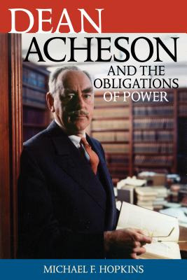 Libro Dean Acheson And The Obligations Of Power - Hopkins...