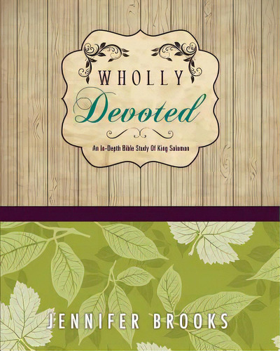 Wholly Devoted, De Brooks, Jennifer. Editorial Xulon Pr, Tapa Blanda En Inglés