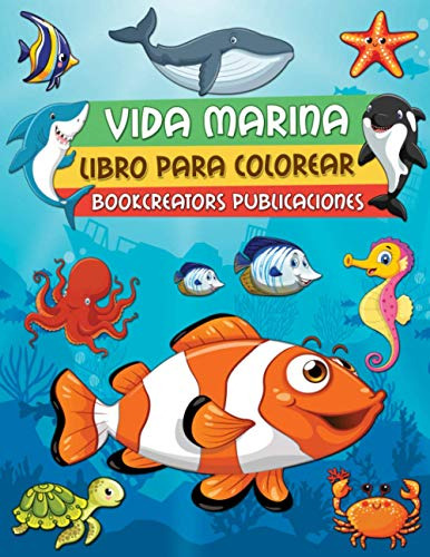 Vida Marina: Una Aventura Acuatica Para Colorear La Vida Baj