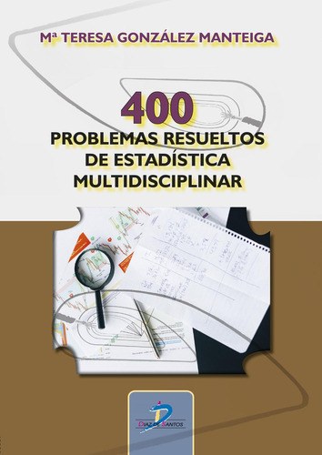 Libro 400 Problemas Resueltos De Estadística Multidisciplina