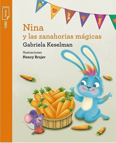 Imagen 1 de 1 de Nina Y Las Zanahorias Magicas - Torre De Papel Naranja
