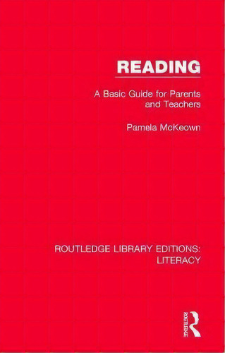 Reading : A Basic Guide For Parents And Teachers, De Pamela Mckeown. Editorial Taylor & Francis Inc, Tapa Dura En Inglés