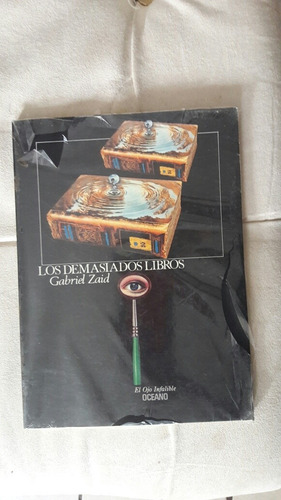 Los Demasiados Libros / Gabriel Zaid (Usado)