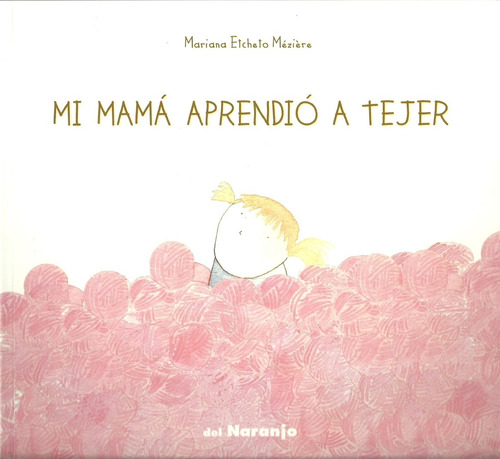 Mi Mama Aprendio A Tejer - Maria Etcheto Meziere