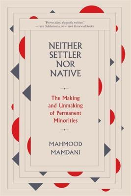 Libro Neither Settler Nor Native : The Making And Unmakin...