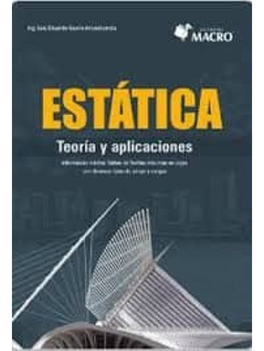 Estatica Teoria Y Aplicaciones, De Gamio Arisnabarreta, Luis. Editorial Imp. Macro Peru   Macro Peru, Tapa Blanda En Español