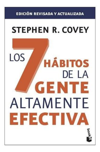 Los 7 Habitos De La Gente Altamente Efectiva - Stephen Covey