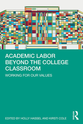 Libro Academic Labor Beyond The College Classroom: Workin...