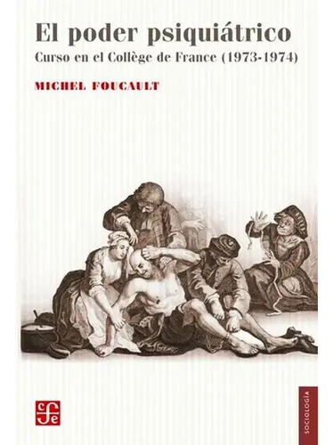 Libro Poder Psiquiatrico, El - Foucault, Michel