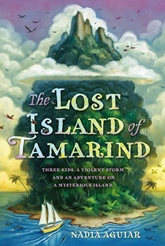 Lost Island Of Tamarind (th Of Tamarind) -..., de Aguiar, Nadia. Editorial SQUARE FISH en inglés