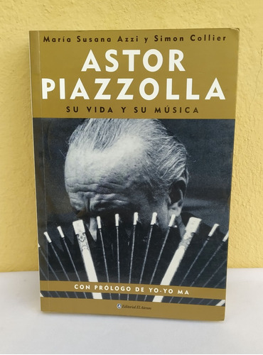 Astor Piazzolla Su Vida Y Su Musica. Azzi Y Collier