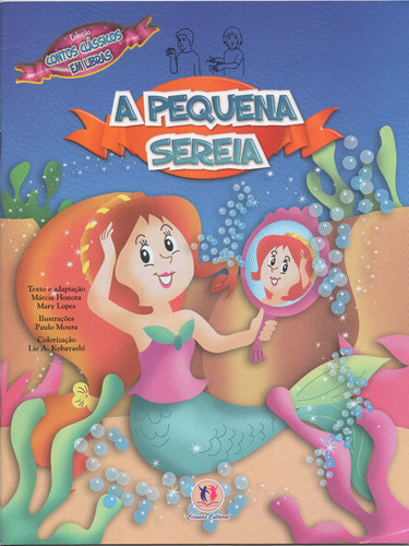 A Pequena Sereia, de Honora, Márcia. Série Contos clássicos em Libras Ciranda Cultural Editora E Distribuidora Ltda. em português, 2010