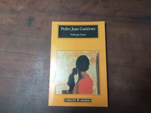 Libro Nada Que Hacer        Pedro Juan Gutiérrez