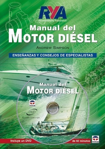 Manual Del Motor Diésel : Enseñanzas Y Consejos De Especialistas, De Andrew Simpson. Editorial Ediciones Tutor S A, Tapa Blanda En Español, 2007