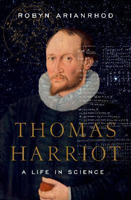 Libro Thomas Harriot : A Life In Science - Robyn Arianrhod