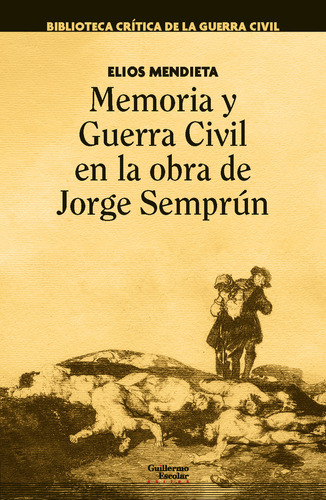 Libro Memoria Y Guerra Civil En La Obra De Jorge Semprun ...