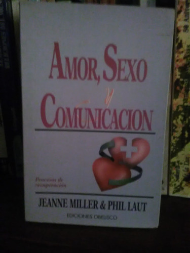 Libro Amor Sexo Y Comunicacion